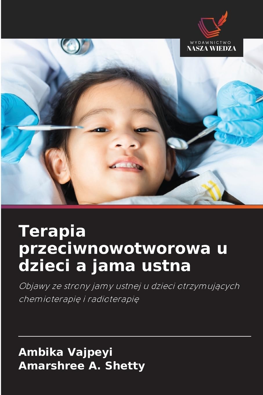 Terapia przeciwnowotworowa u dzieci a jama ustna Medicine