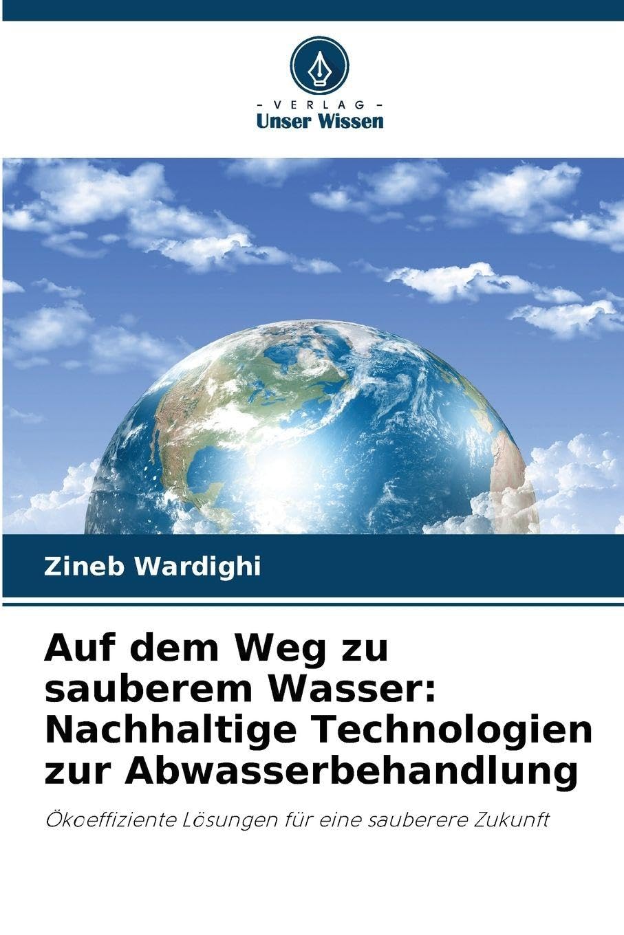 Auf dem Weg zu sauberem Wasser: Nachhaltige Technologien zur Abwasserbehandlung Natural Sciences