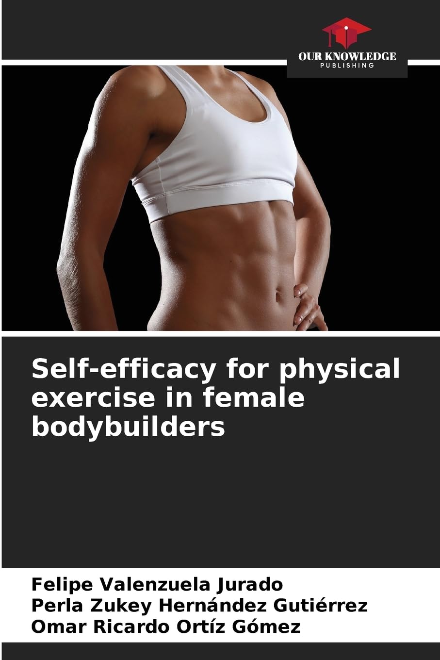 Self-efficacy for physical exercise in female bodybuilders Leisure & Fun