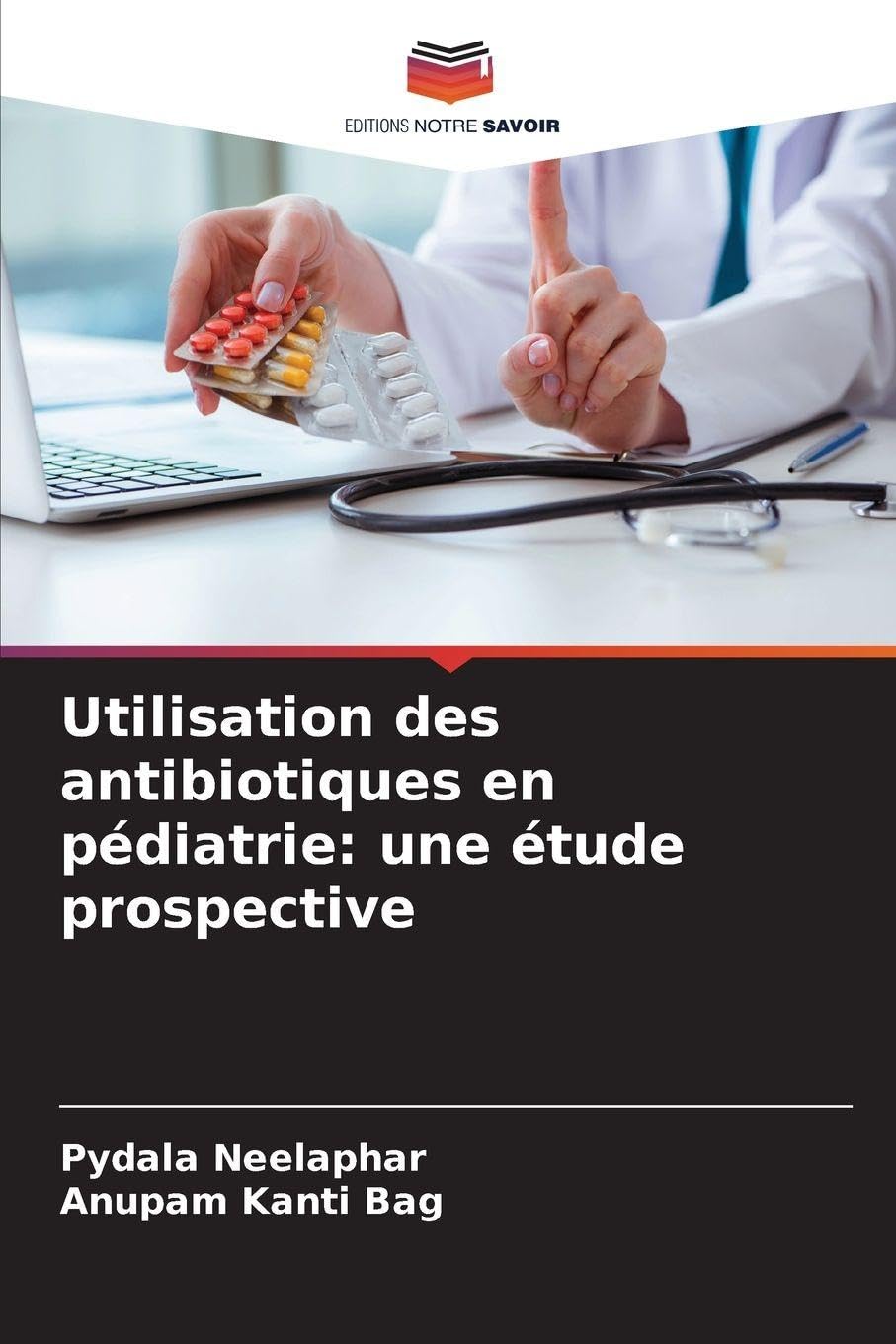Utilisation des antibiotiques en pédiatrie: une étude prospective Medicine