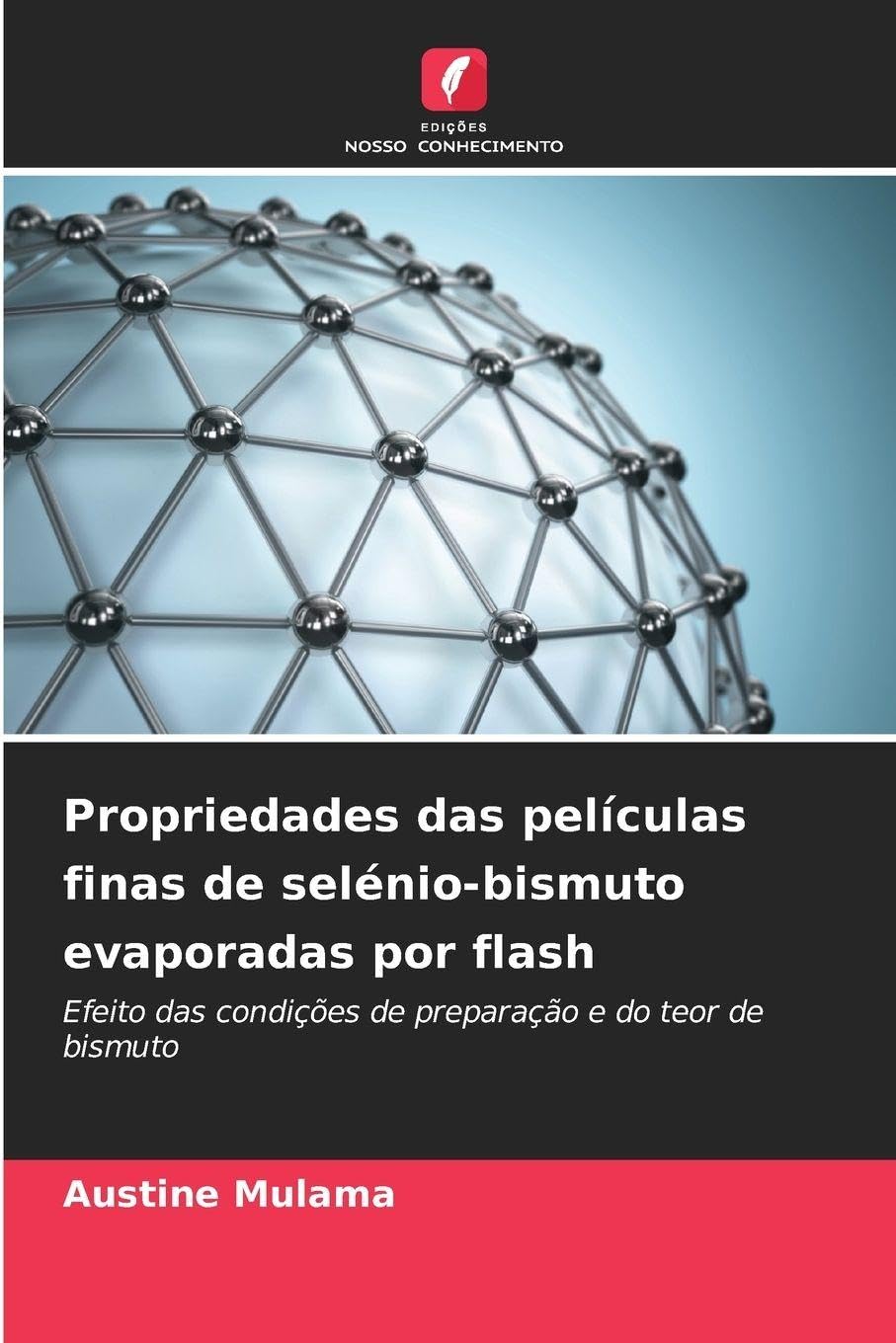 Propriedades das películas finas de selénio-bismuto evaporadas por flash Natural Sciences