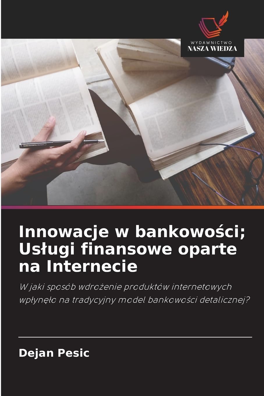 Innowacje w bankowo¿ci; Us¿ugi finansowe oparte na Internecie Business, Finance & Career