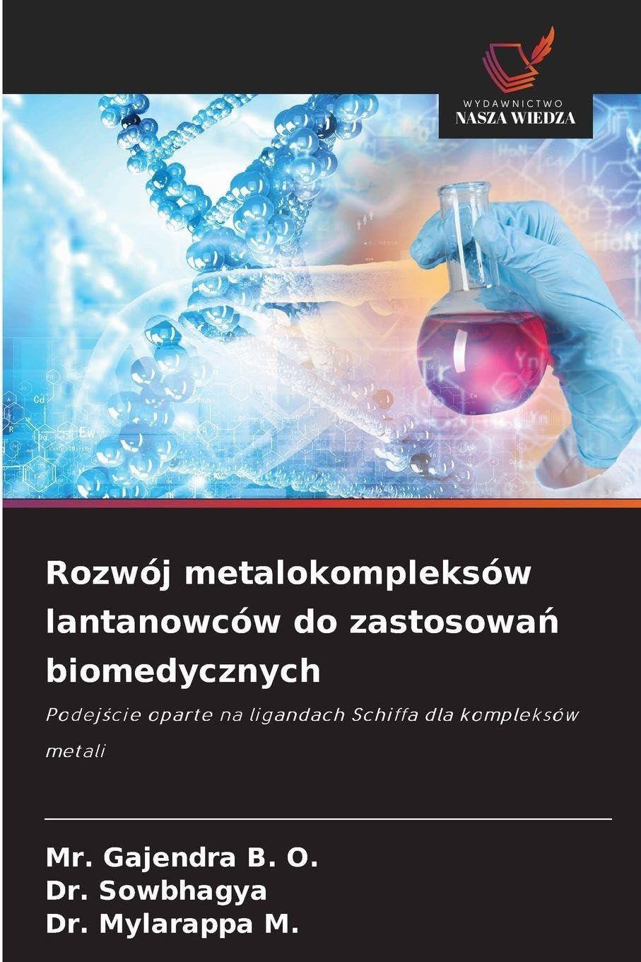 Rozwój metalokompleksów lantanowców do zastosowa¿ biomedycznych Natural Sciences