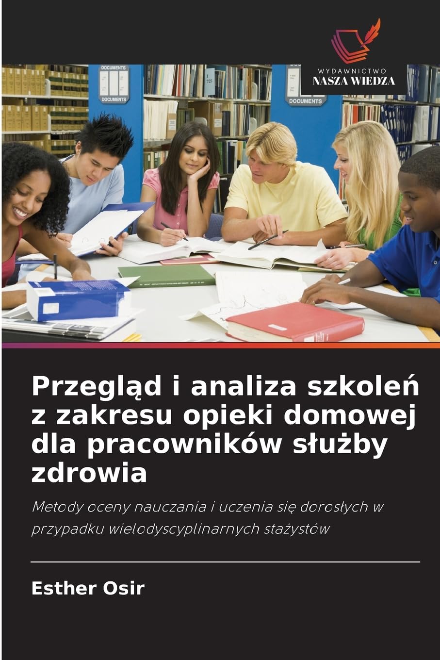 Przegl¿d i analiza szkole¿ z zakresu opieki domowej dla pracowników s¿u¿by zdrowia Medicine