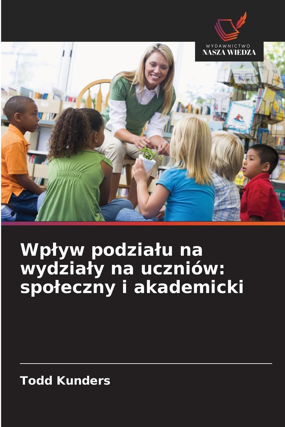 Wp¿yw podzia¿u na wydzia¿y na uczniów: spo¿eczny i akademicki Education & Training