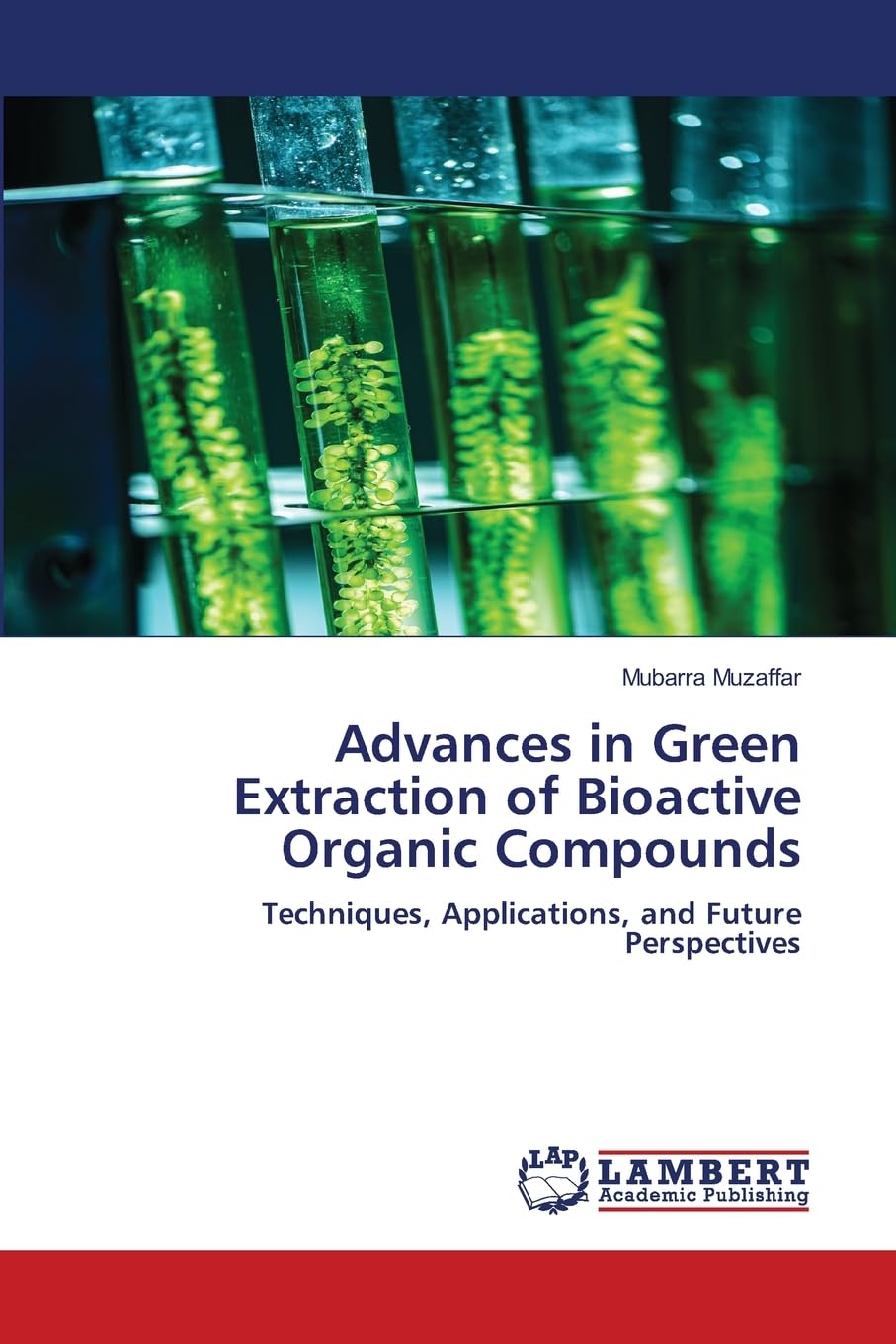 Advances in Green Extraction of Bioactive Organic Compounds Natural Sciences