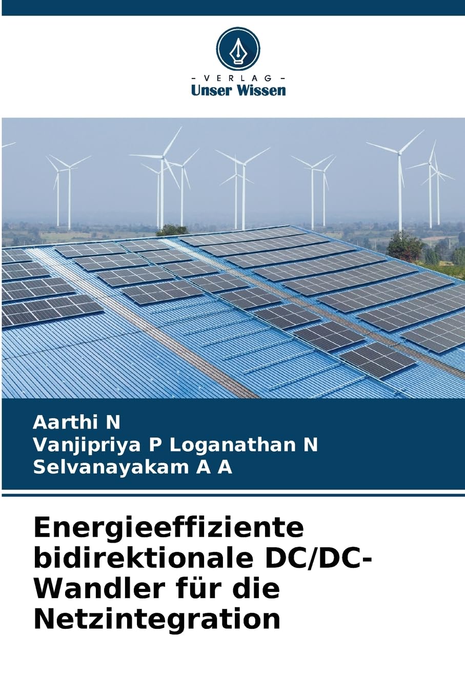 Energieeffiziente bidirektionale DC/DC-Wandler für die Netzintegration Natural Sciences