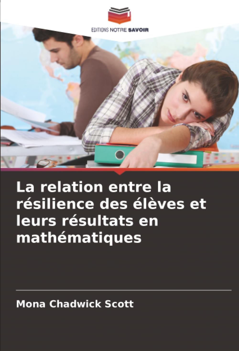 La relation entre la résilience des élèves et leurs résultats en mathématiques Education & Training
