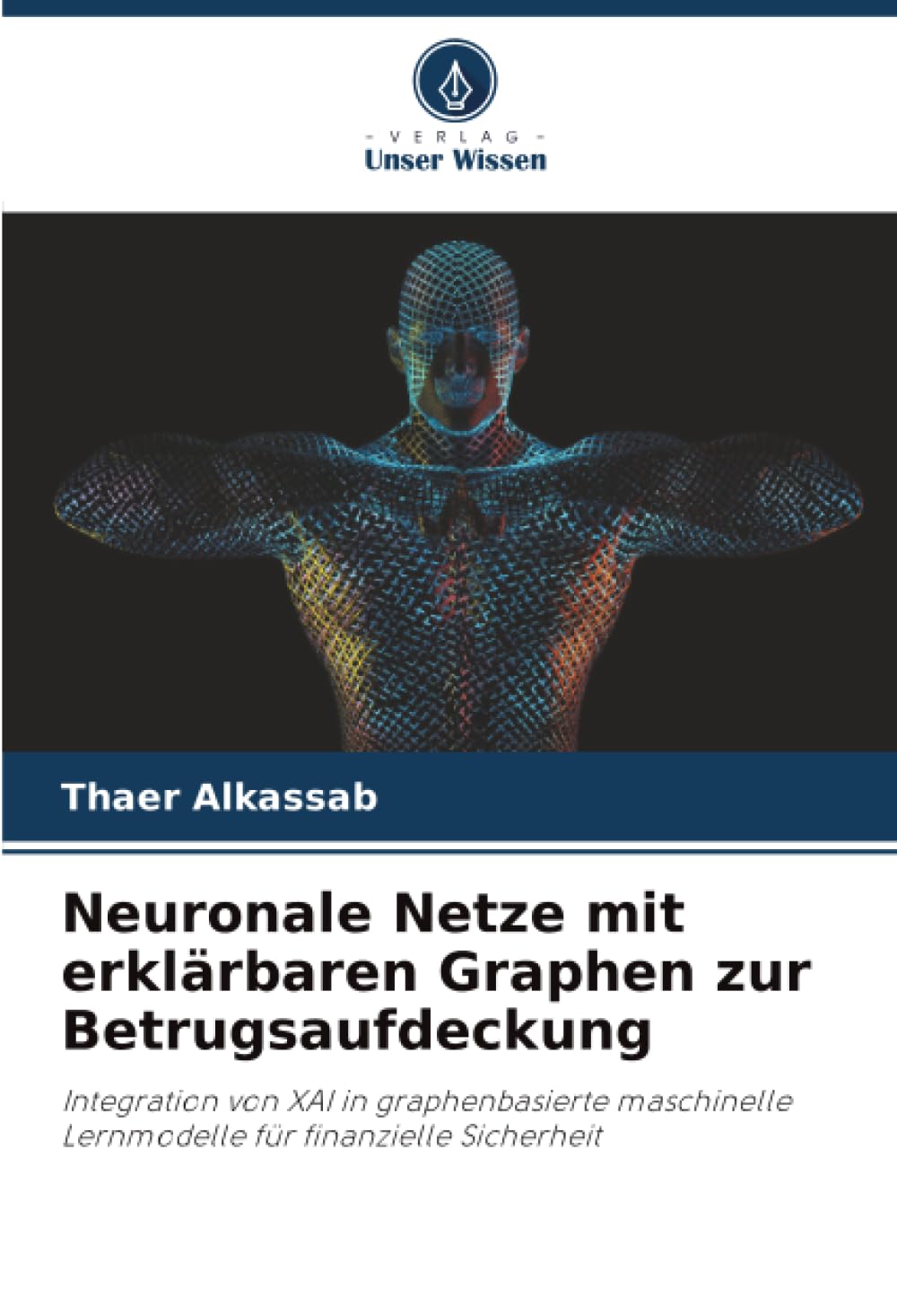 Neuronale Netze mit erklärbaren Graphen zur Betrugsaufdeckung Law