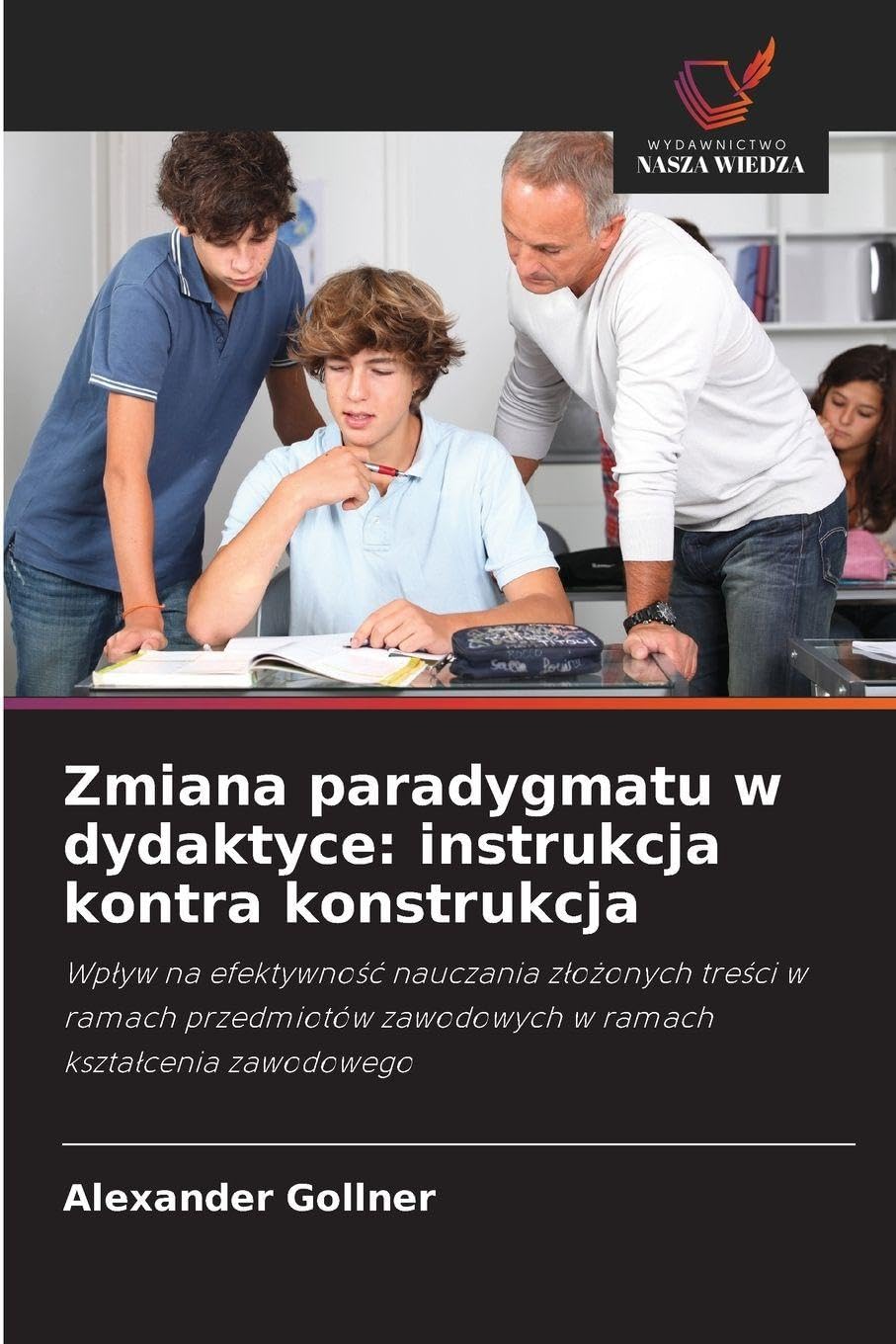 Zmiana paradygmatu w dydaktyce: instrukcja kontra konstrukcja Books
