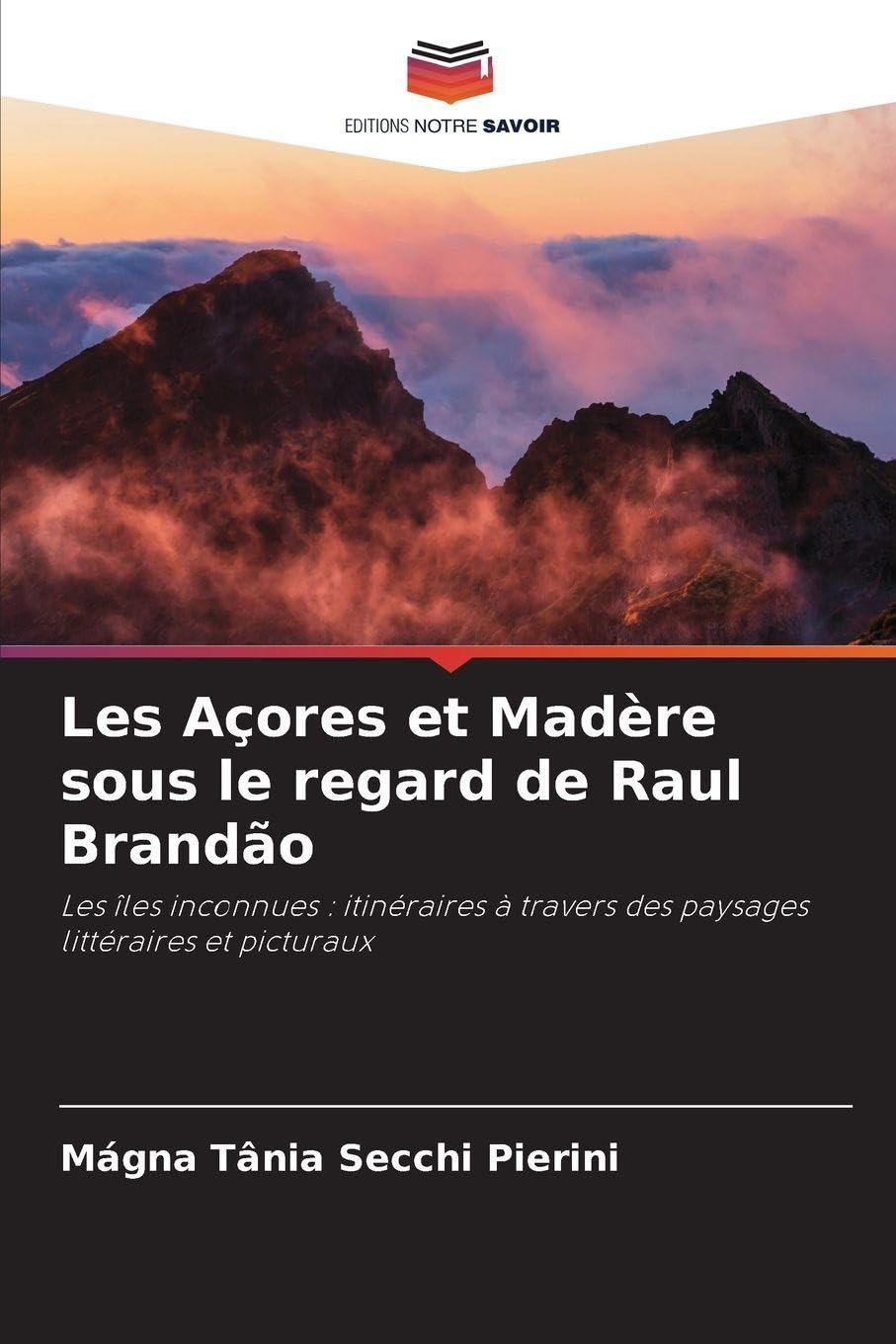 Les Açores et Madère sous le regard de Raul Brandão Books