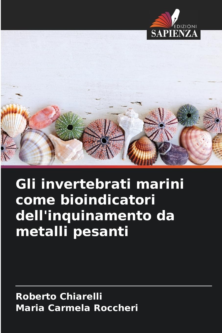 Gli invertebrati marini come bioindicatori dell'inquinamento da metalli pesanti Natural Sciences