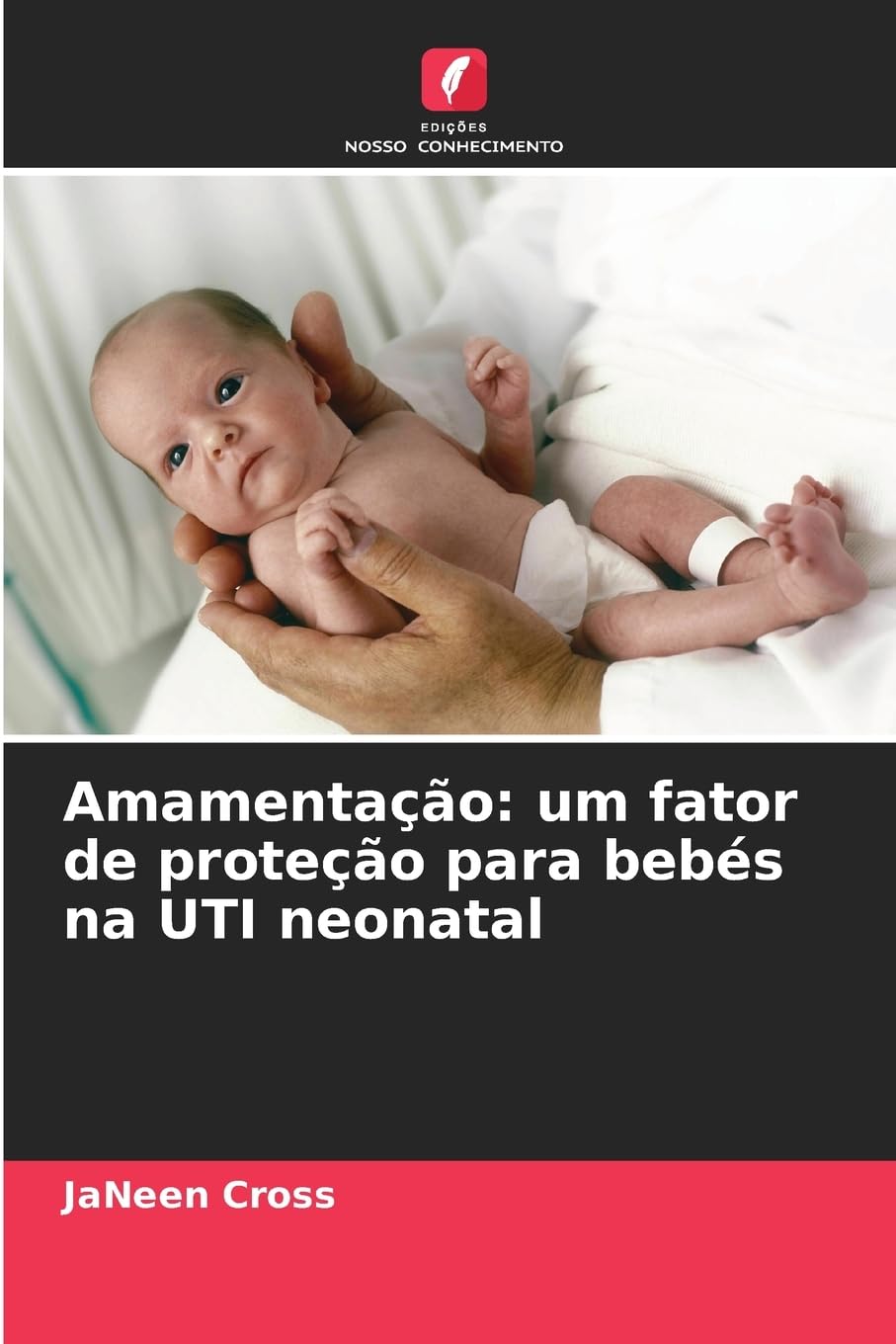 Amamentação: um fator de proteção para bebés na UTI neonatal Social Sciences