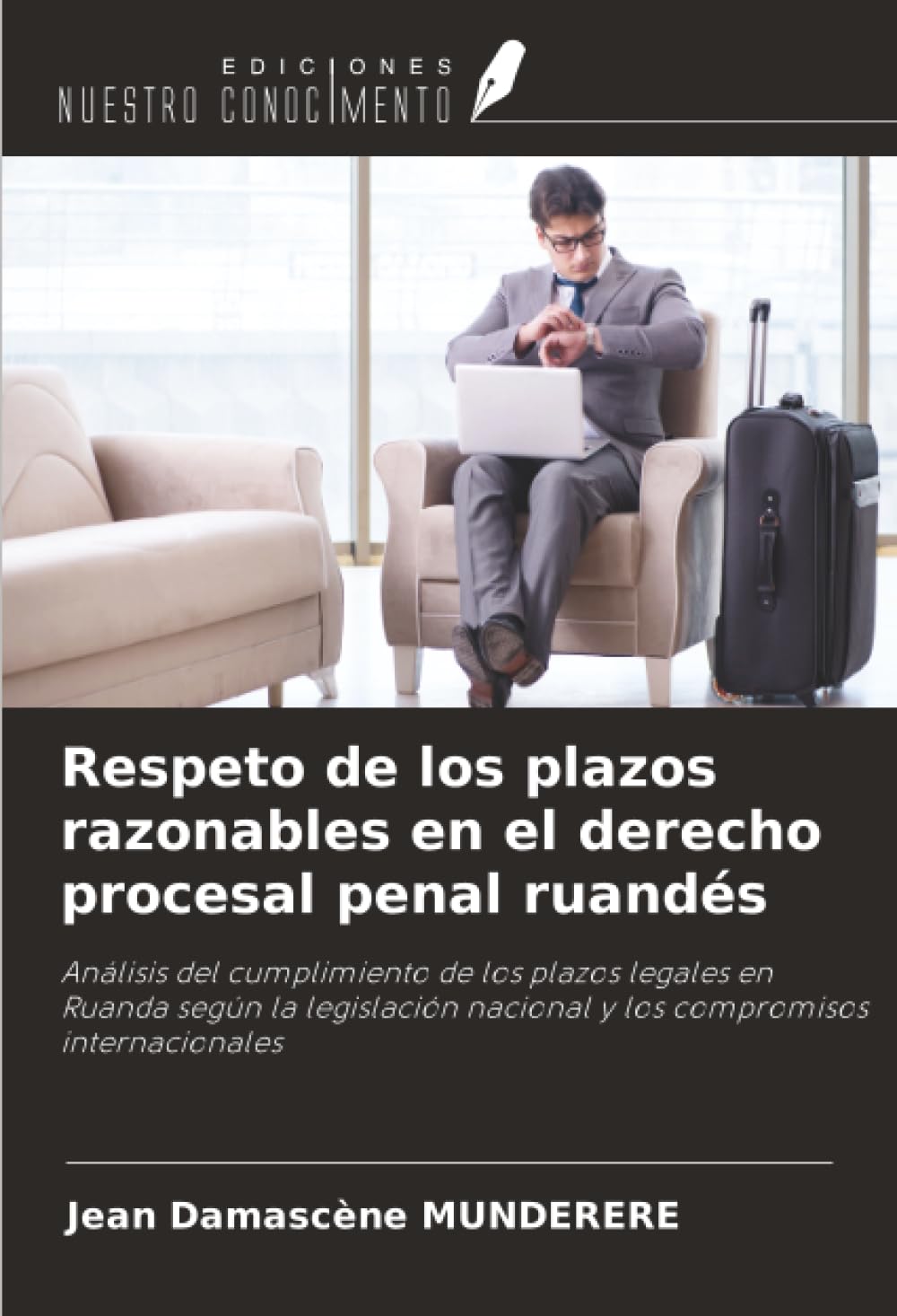 Respeto de los plazos razonables en el derecho procesal penal ruandés Law