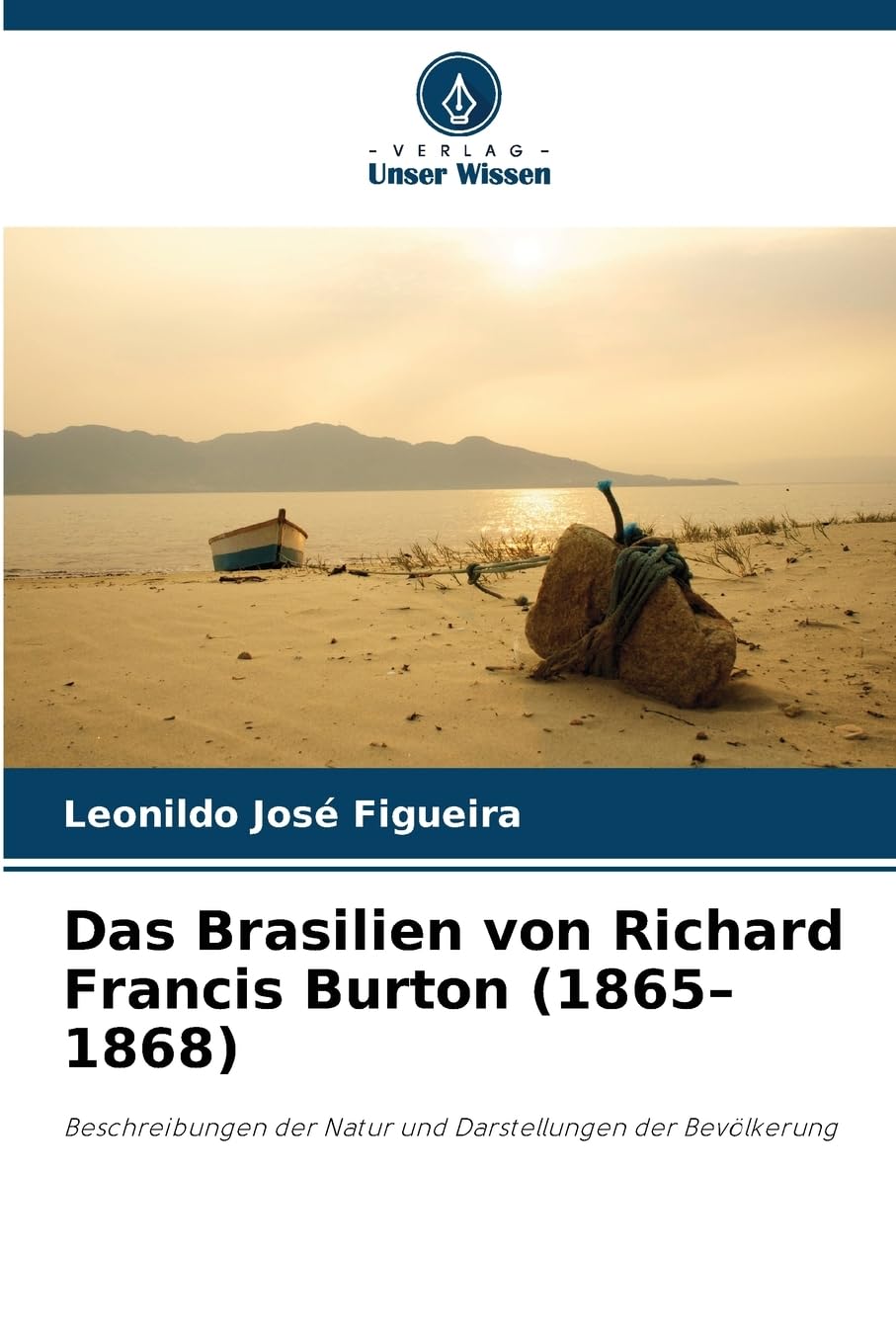 Das Brasilien von Richard Francis Burton (1865-1868) Natural Sciences
