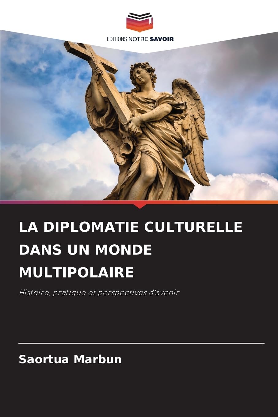 LA DIPLOMATIE CULTURELLE DANS UN MONDE MULTIPOLAIRE Reference Books