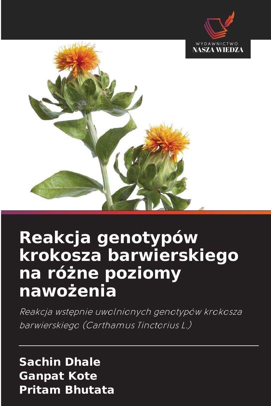 Reakcja genotypów krokosza barwierskiego na ró¿ne poziomy nawo¿enia Natural Sciences