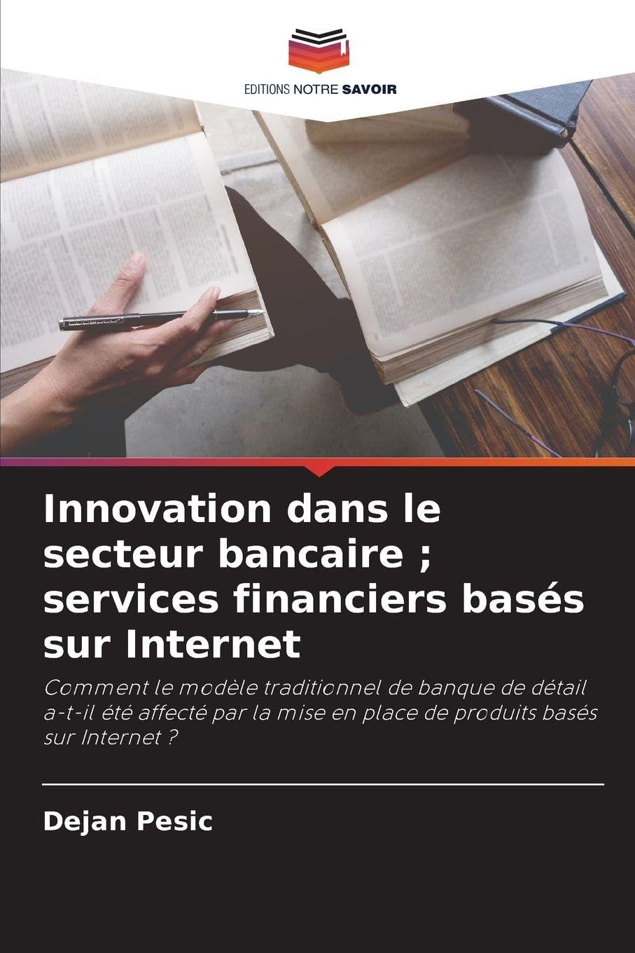 Innovation dans le secteur bancaire ; services financiers basés sur Internet Business, Finance & Career