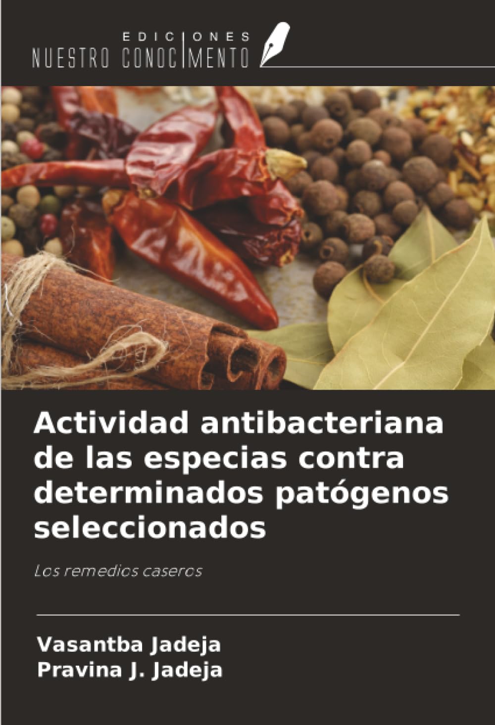 Actividad antibacteriana de las especias contra determinados patógenos seleccionados Natural Sciences