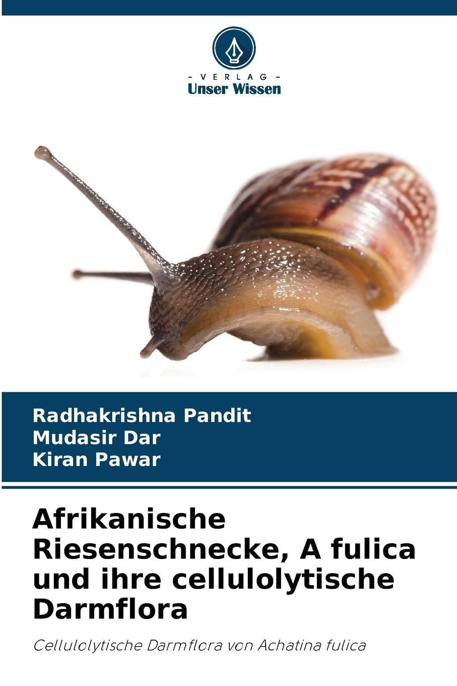 Afrikanische Riesenschnecke, A fulica und ihre cellulolytische Darmflora Natural Sciences