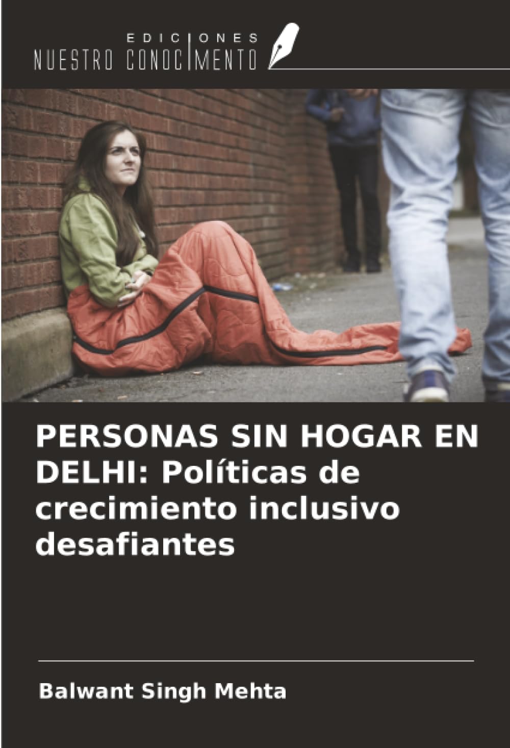 PERSONAS SIN HOGAR EN DELHI: Políticas de crecimiento inclusivo desafiantes Business & Technology