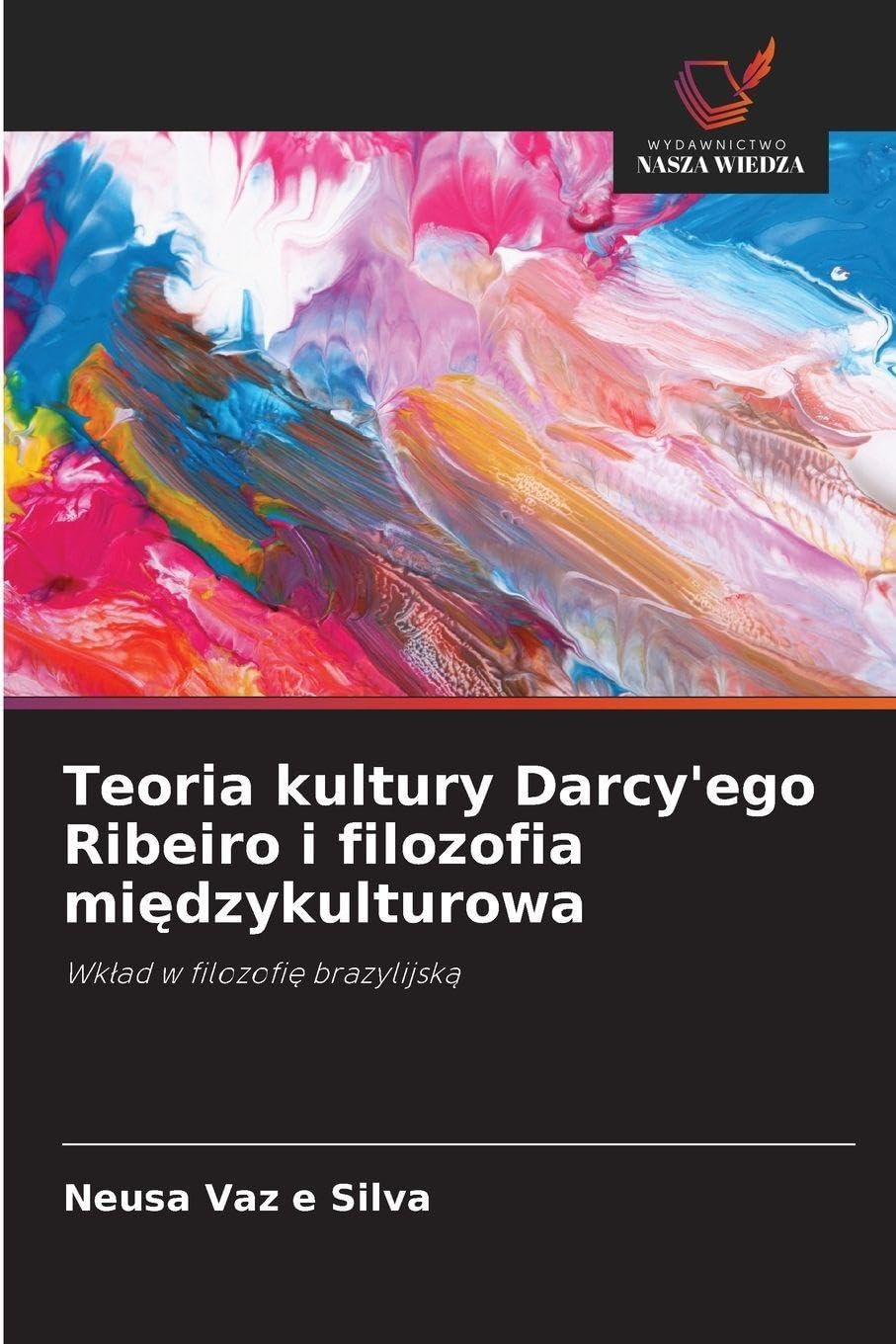 Teoria kultury Darcy'ego Ribeiro i filozofia mi¿dzykulturowa Philosophy