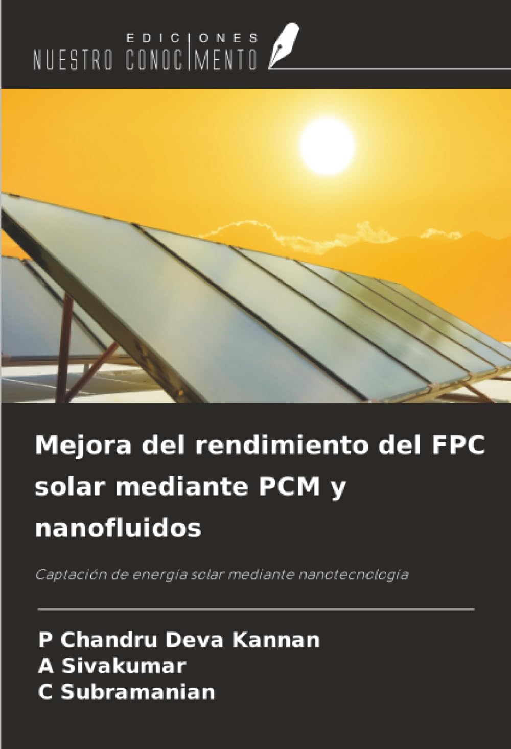 Mejora del rendimiento del FPC solar mediante PCM y nanofluidos Business & Technology