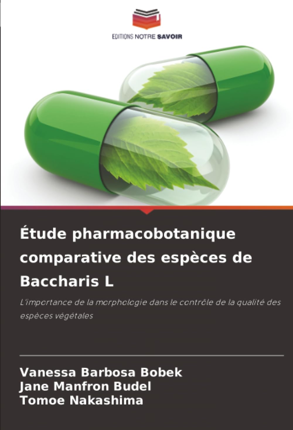 Étude pharmacobotanique comparative des espèces de Baccharis L Medicine