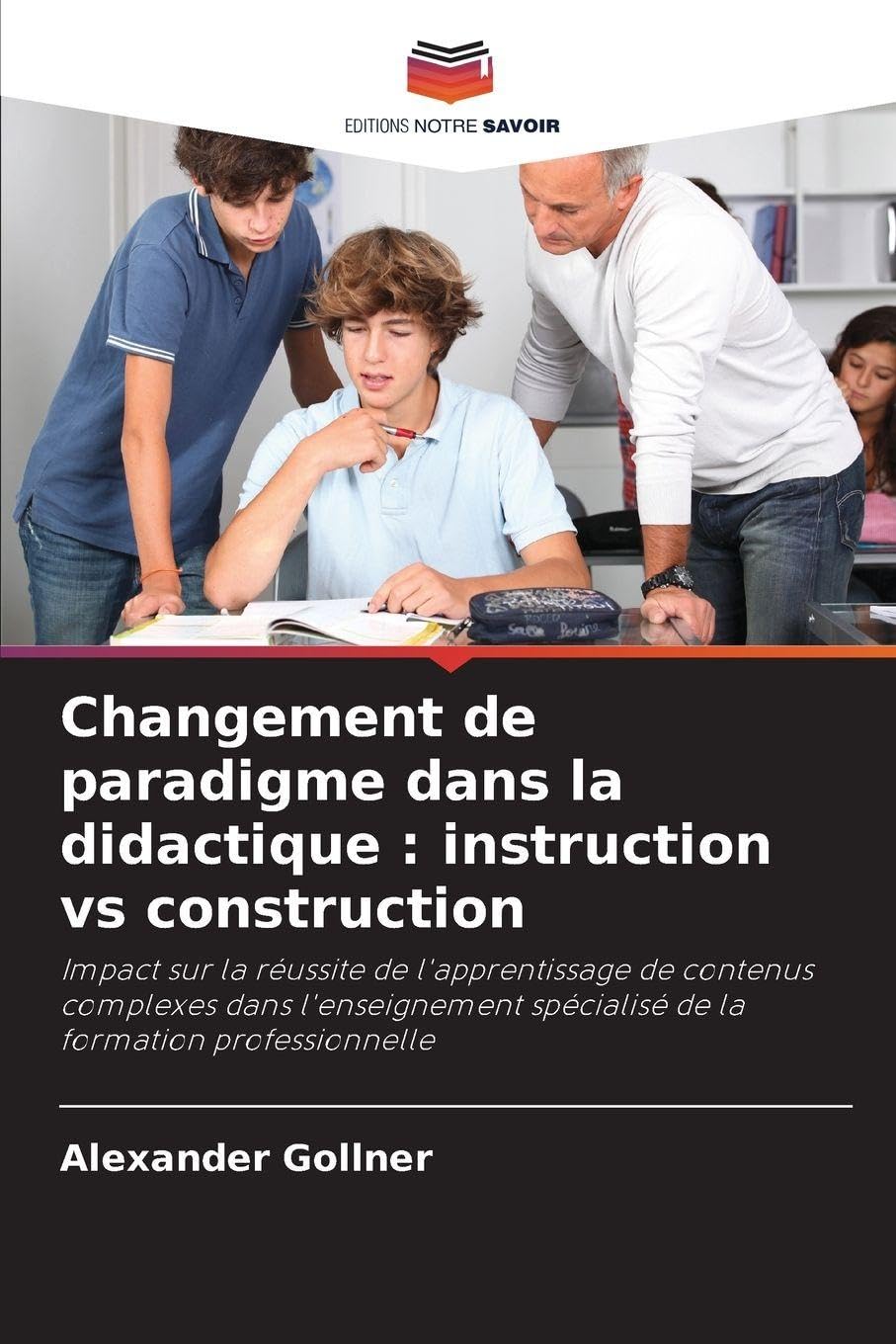 Changement de paradigme dans la didactique : instruction vs construction Books