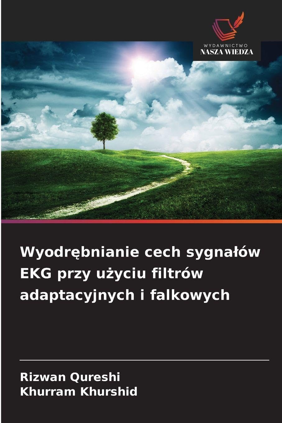 Wyodr¿bnianie cech sygna¿ów EKG przy u¿yciu filtrów adaptacyjnych i falkowych Business & Technology
