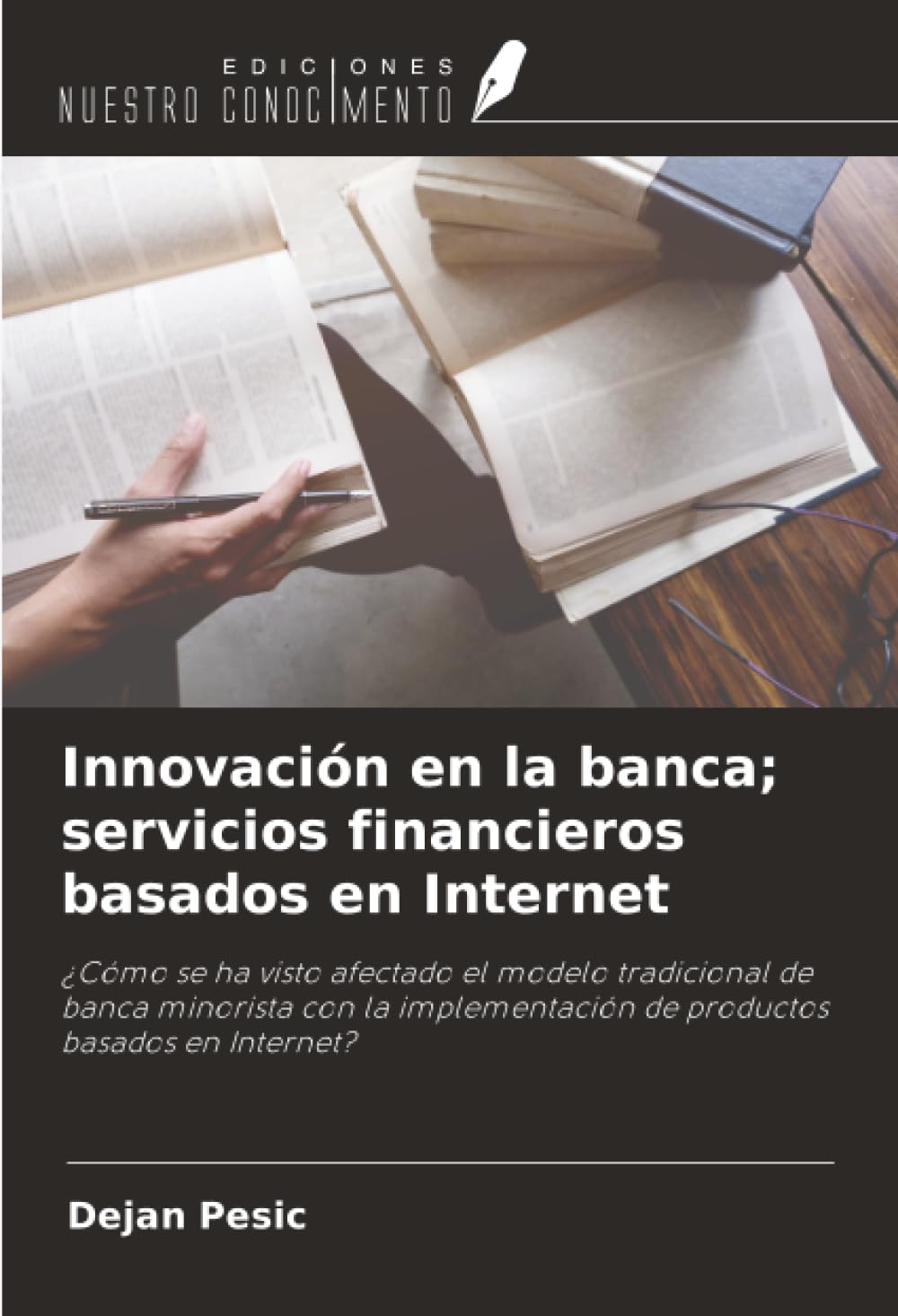 Innovación en la banca; servicios financieros basados en Internet Business, Finance & Career
