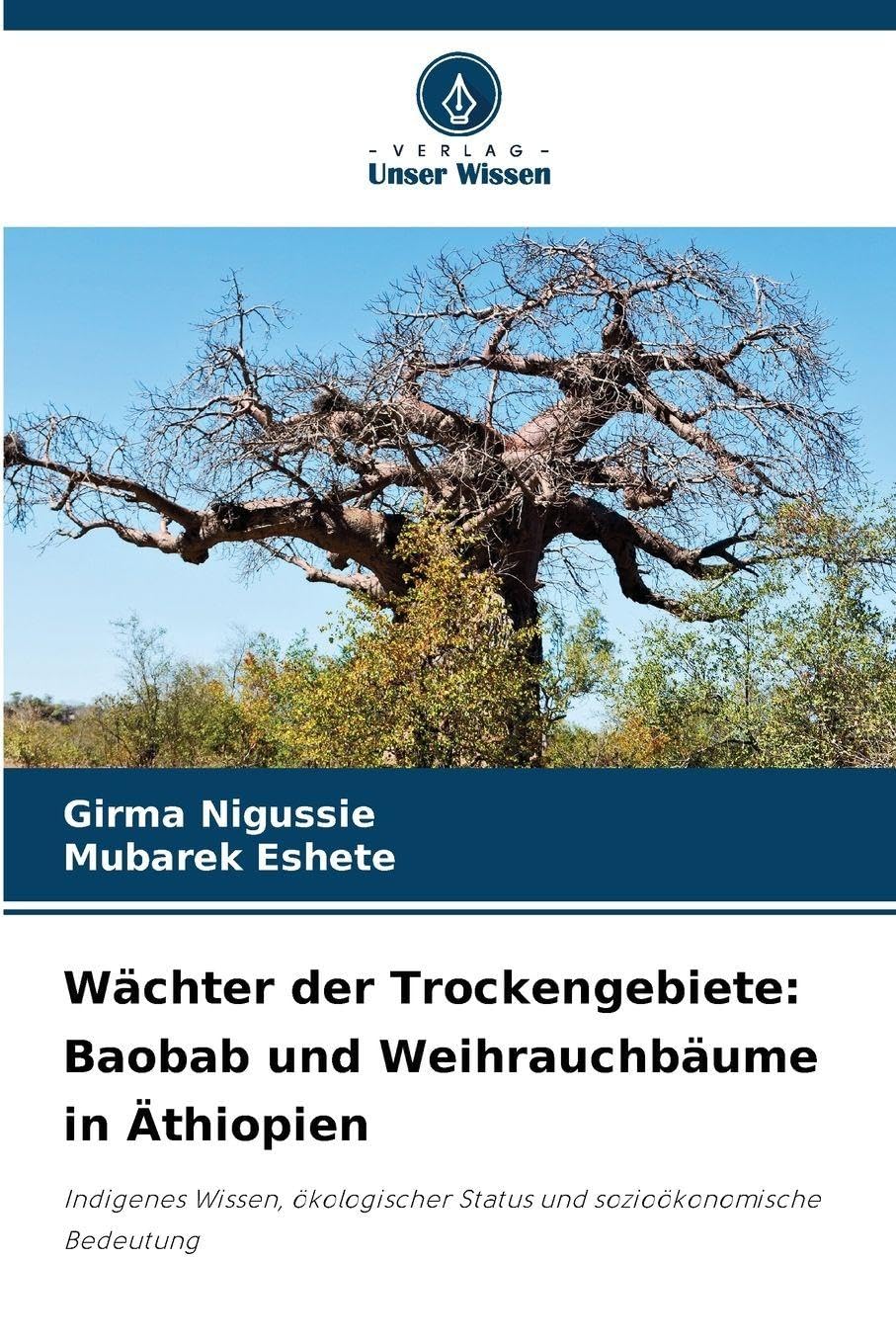 Wächter der Trockengebiete: Baobab und Weihrauchbäume in Äthiopien Natural Sciences