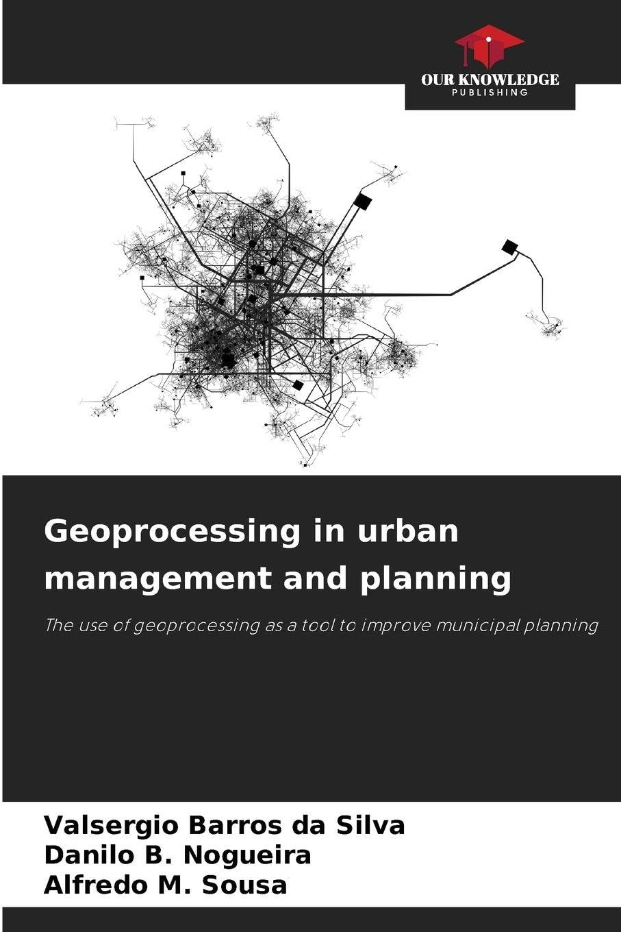 Geoprocessing in urban management and planning Business & Technology