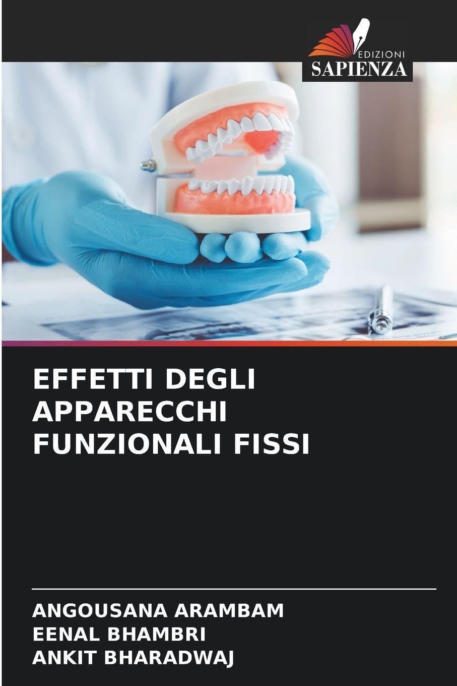EFFETTI DEGLI APPARECCHI FUNZIONALI FISSI Medicine