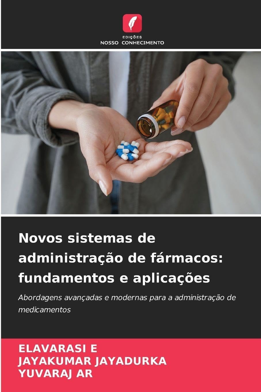 Novos sistemas de administração de fármacos: fundamentos e aplicações Medicine