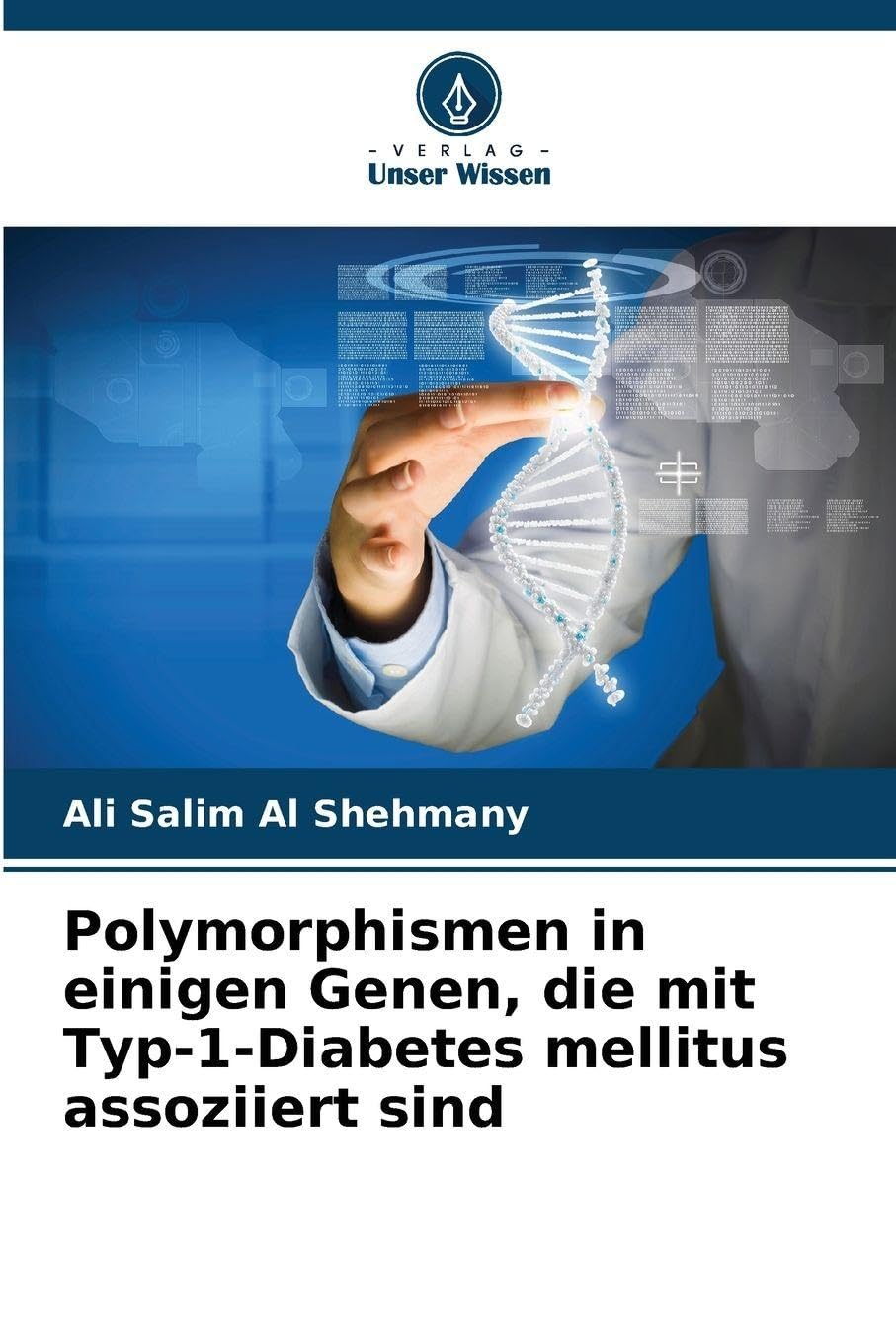 Polymorphismen in einigen Genen, die mit Typ-1-Diabetes mellitus assoziiert sind Natural Sciences