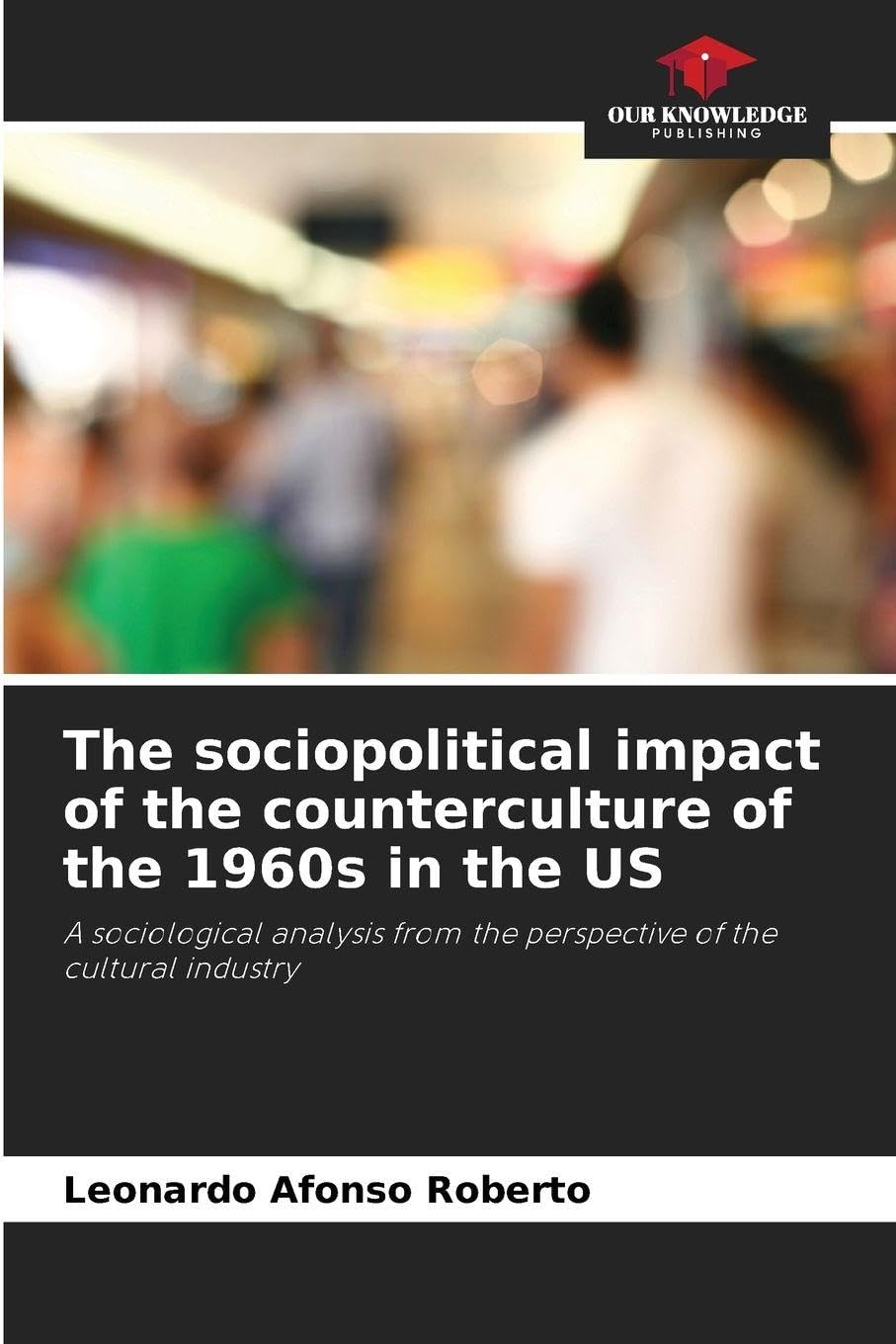 The sociopolitical impact of the counterculture of the 1960s in the US Law