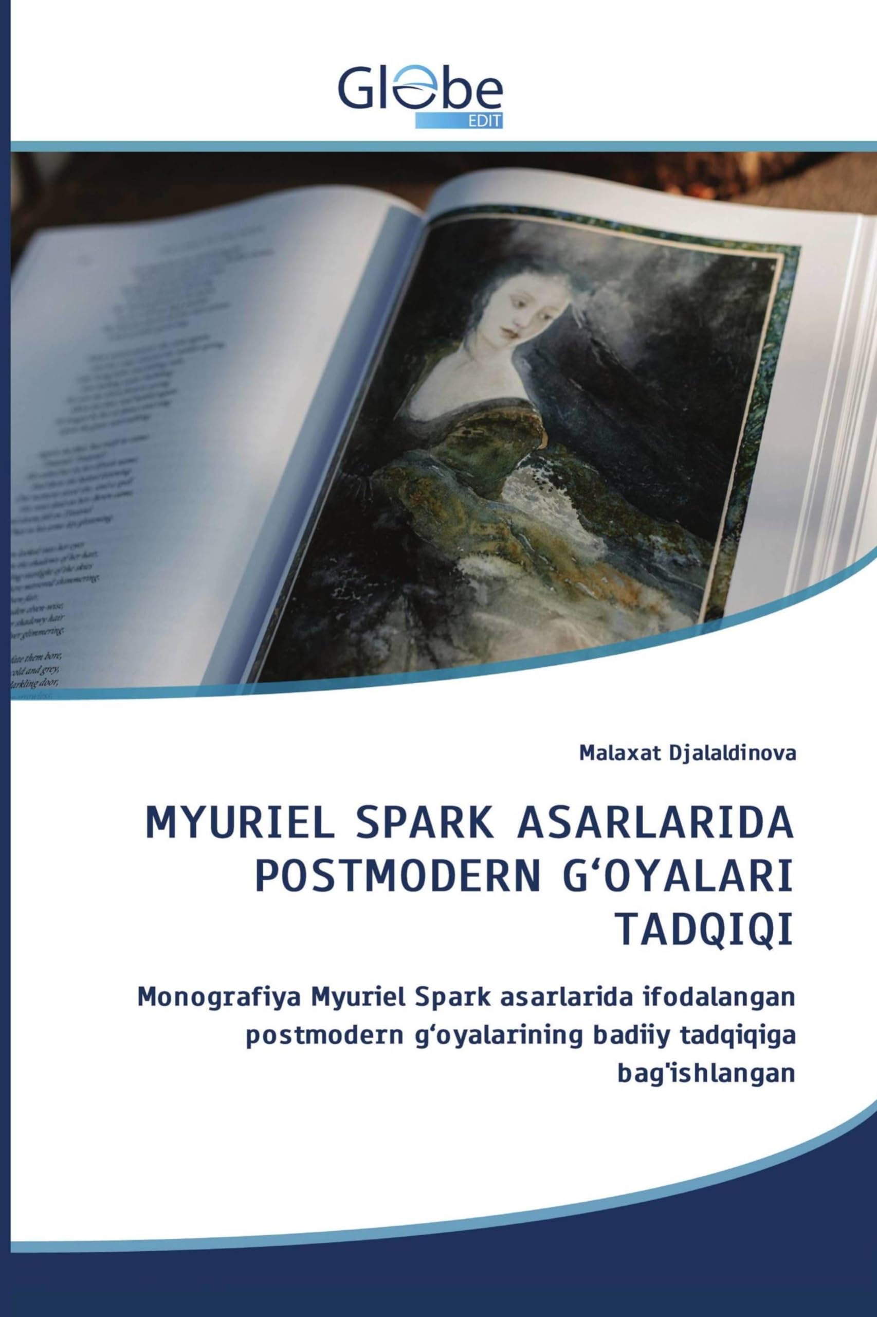 MYURIEL SPARK ASARLARIDA POSTMODERN G'OYALARI TADQIQI Social Sciences
