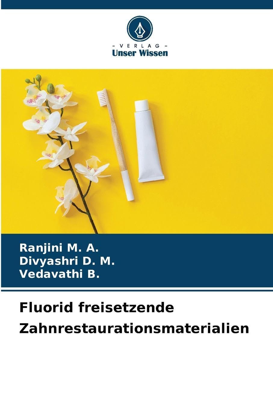 Fluorid freisetzende Zahnrestaurationsmaterialien Medicine