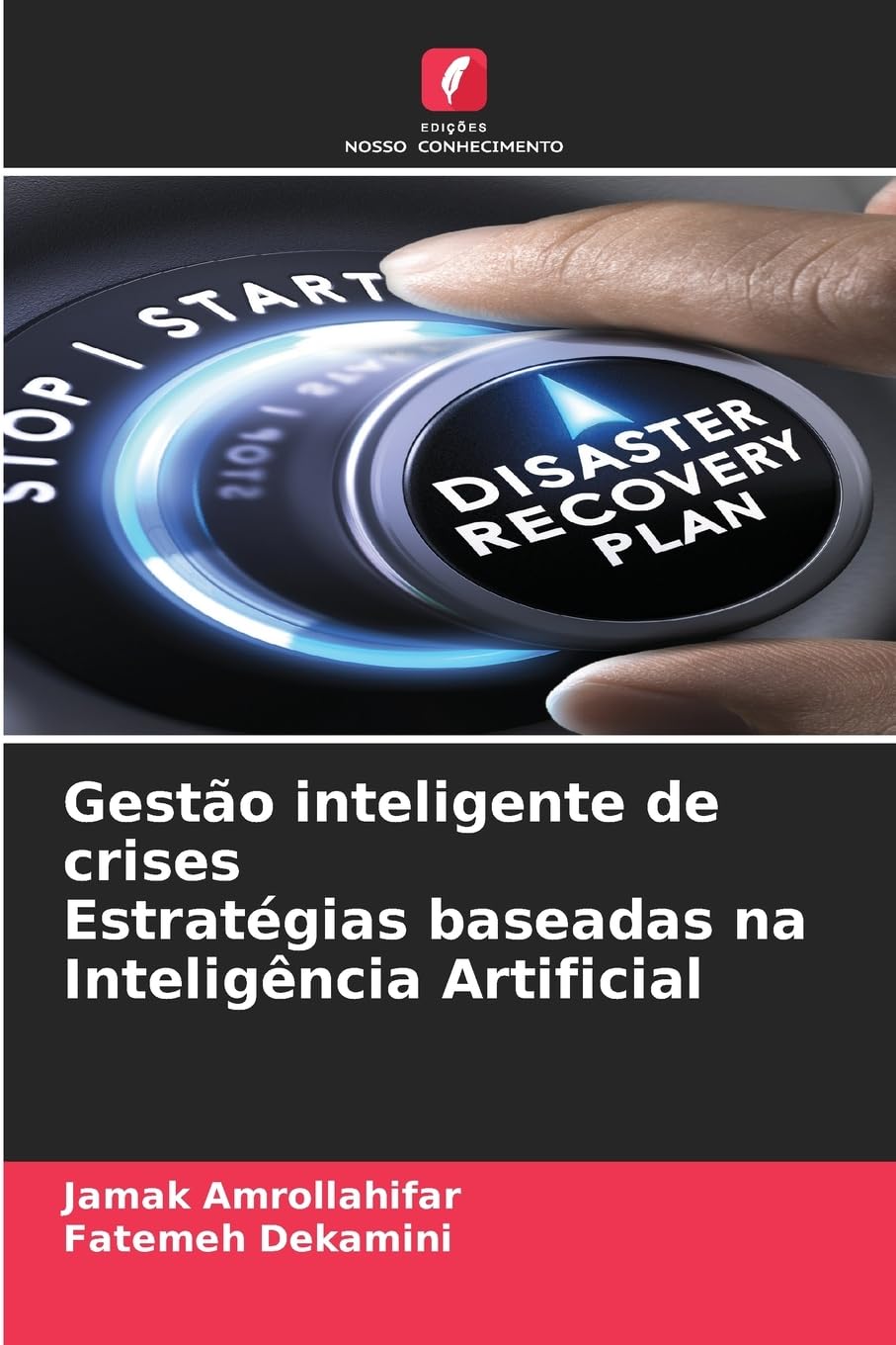 Gestão inteligente de crises Estratégias baseadas na Inteligência Artificial Books