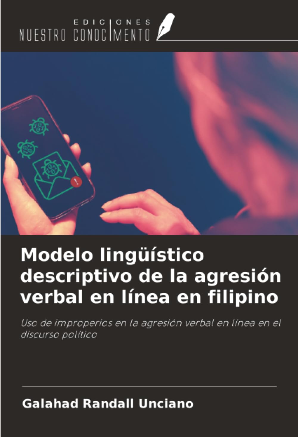 Modelo lingüístico descriptivo de la agresión verbal en línea en filipino Books