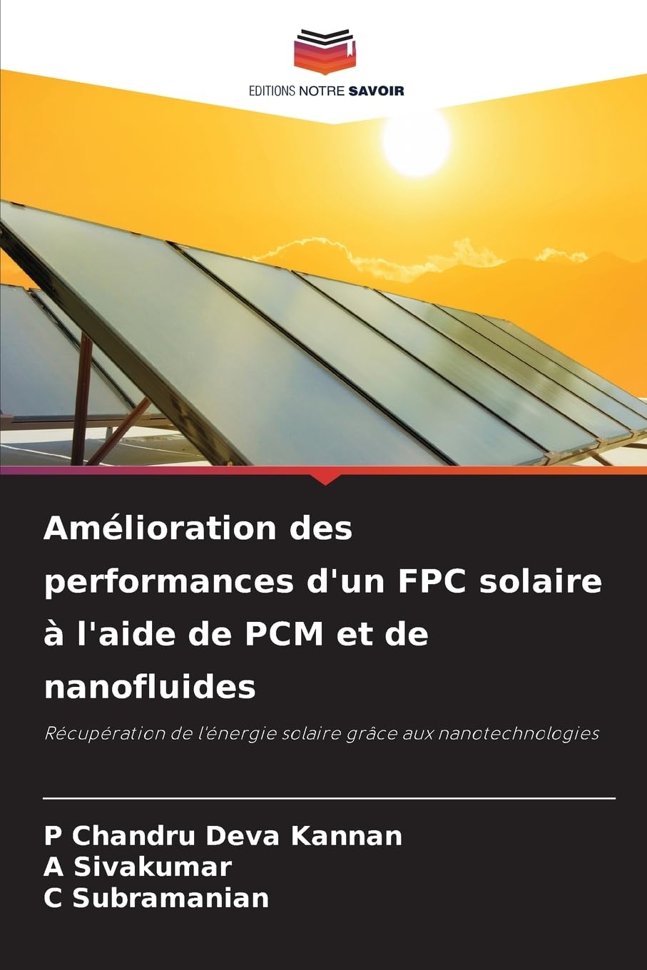 Amélioration des performances d'un FPC solaire à l'aide de PCM et de nanofluides Business & Technology