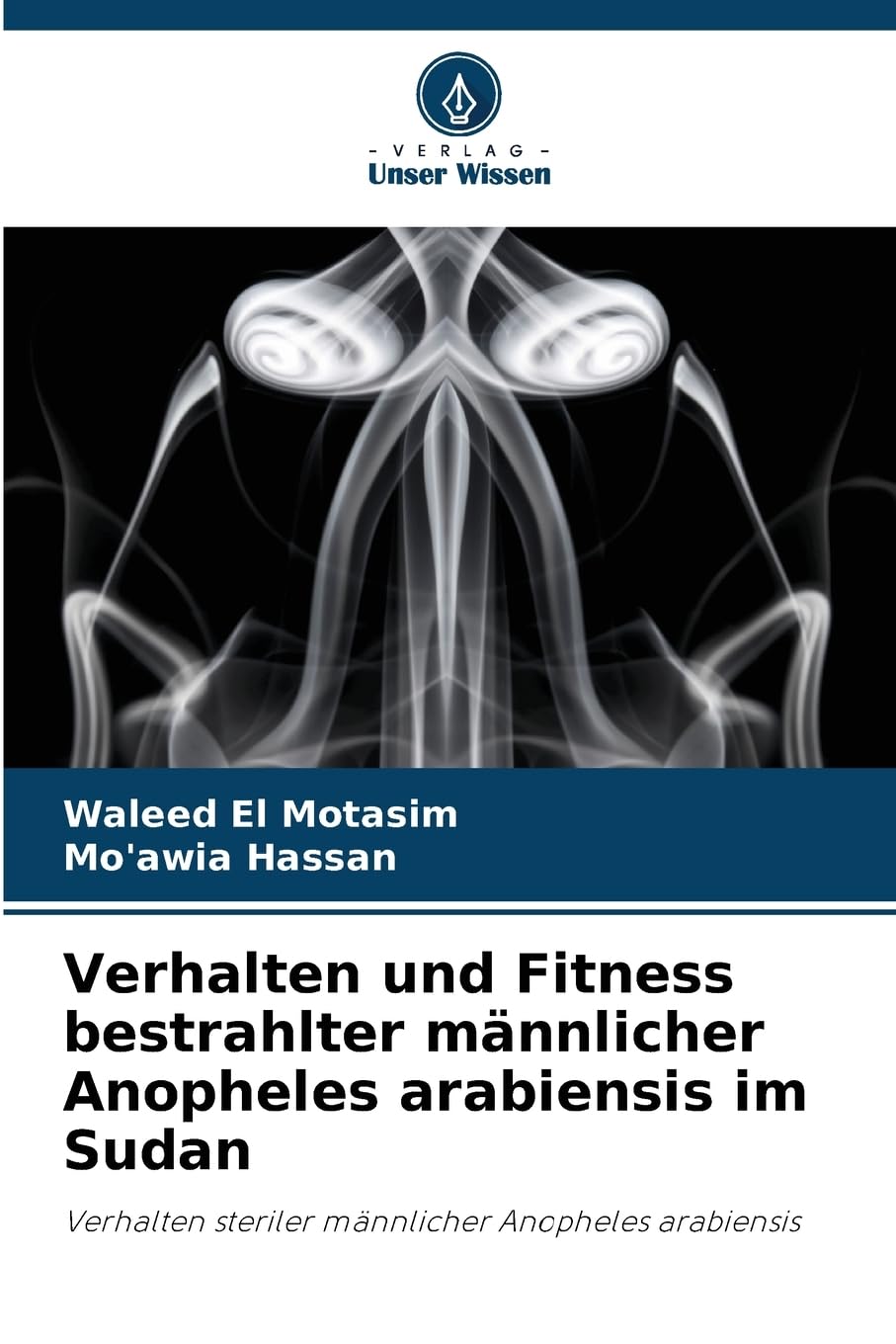 Verhalten und Fitness bestrahlter männlicher Anopheles arabiensis im Sudan Natural Sciences