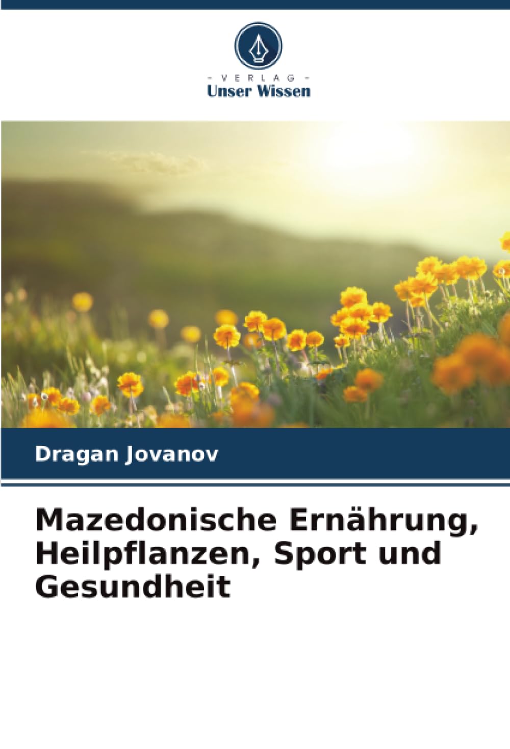 Mazedonische Ernährung, Heilpflanzen, Sport und Gesundheit Natural Sciences