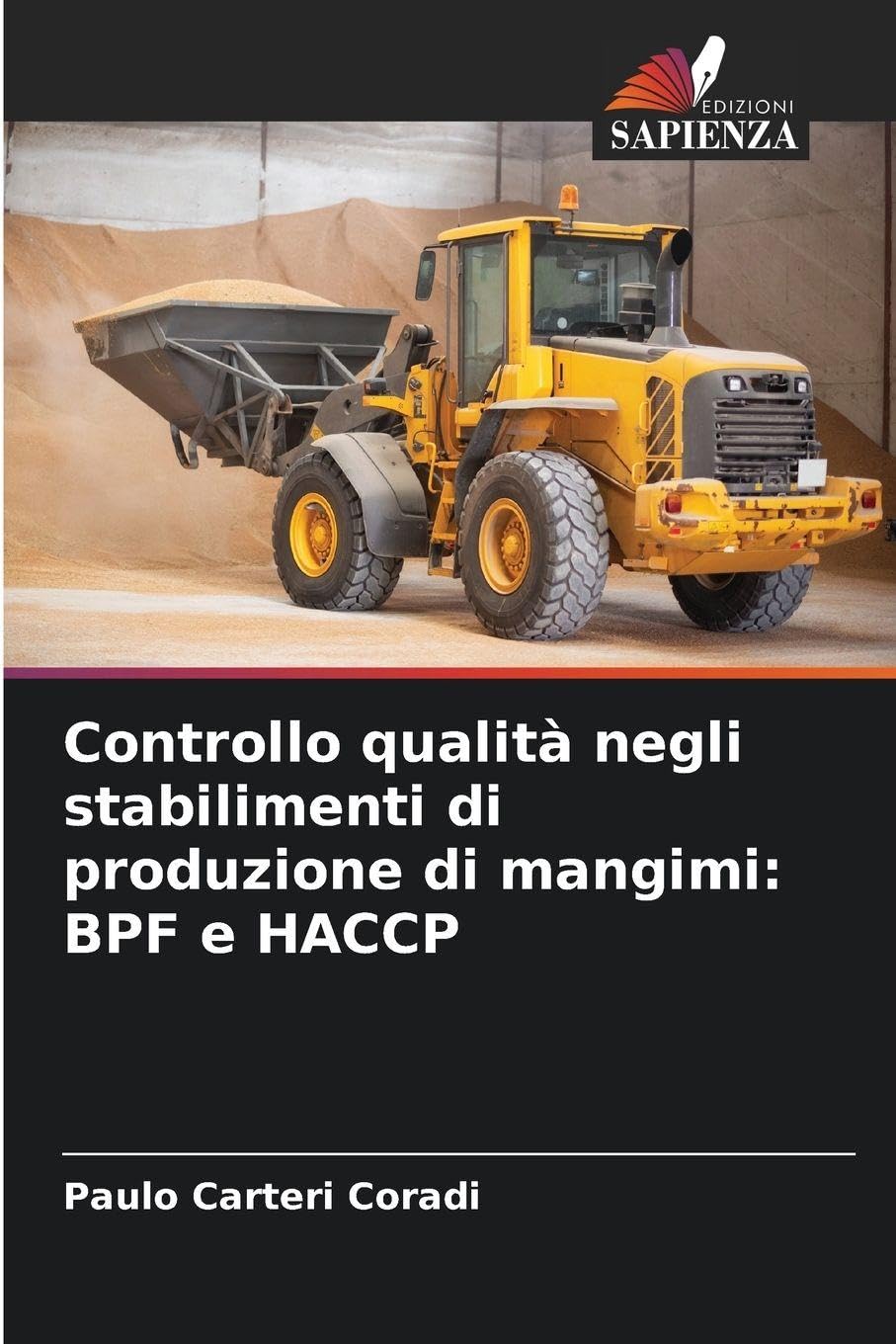 Controllo qualità negli stabilimenti di produzione di mangimi: BPF e HACCP Natural Sciences