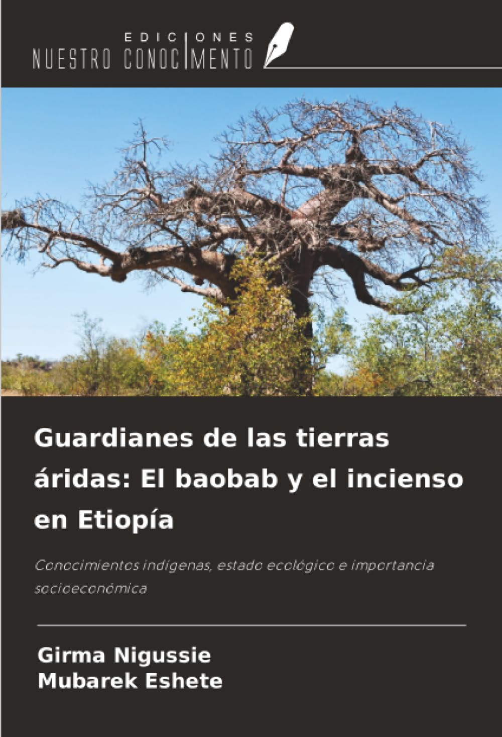 Guardianes de las tierras áridas: El baobab y el incienso en Etiopía Natural Sciences