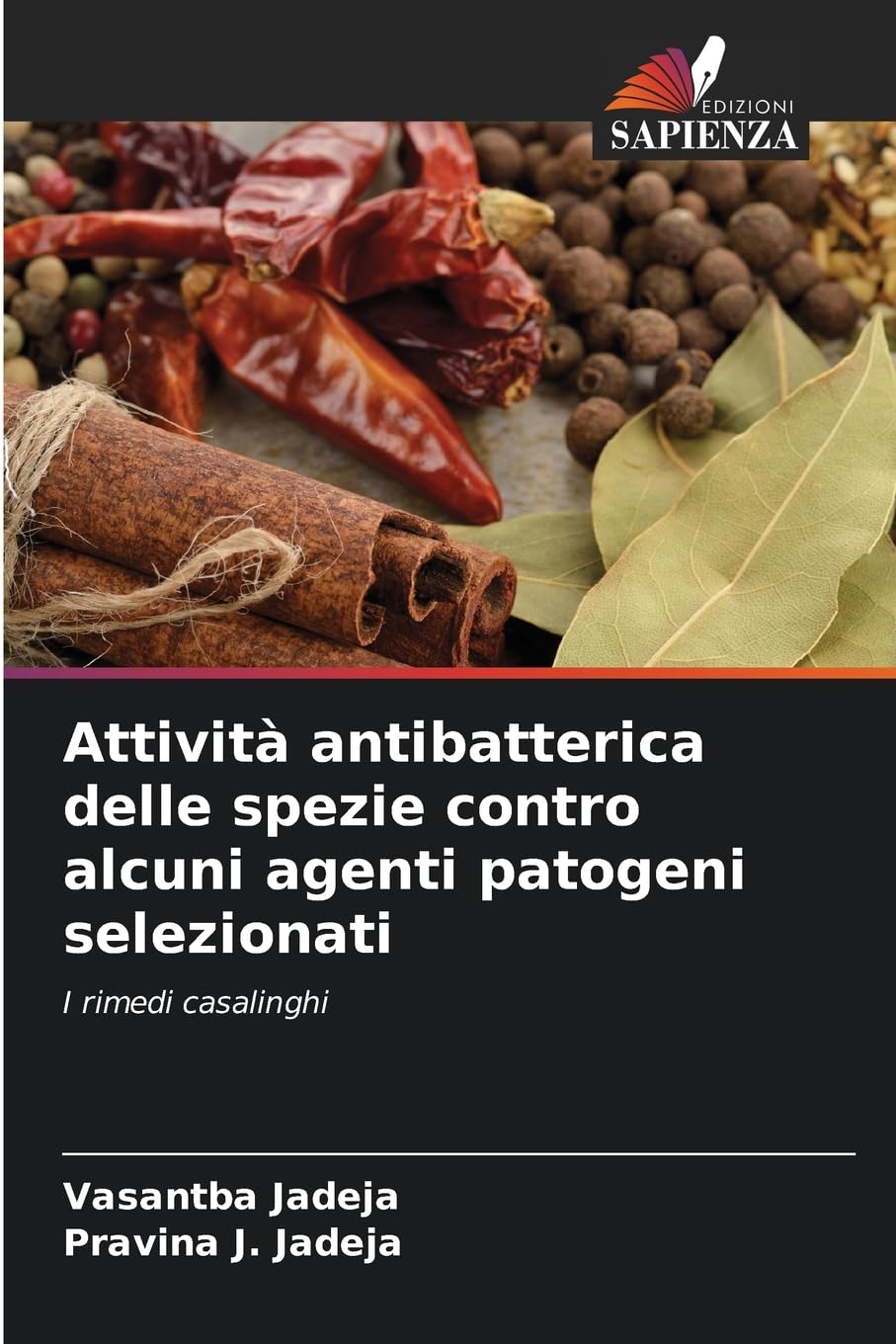 Attività antibatterica delle spezie contro alcuni agenti patogeni selezionati Natural Sciences