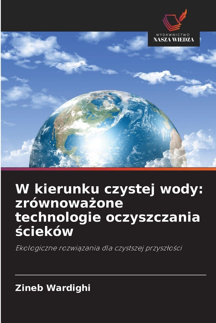 W kierunku czystej wody: zrównowa¿one technologie oczyszczania ¿cieków Natural Sciences