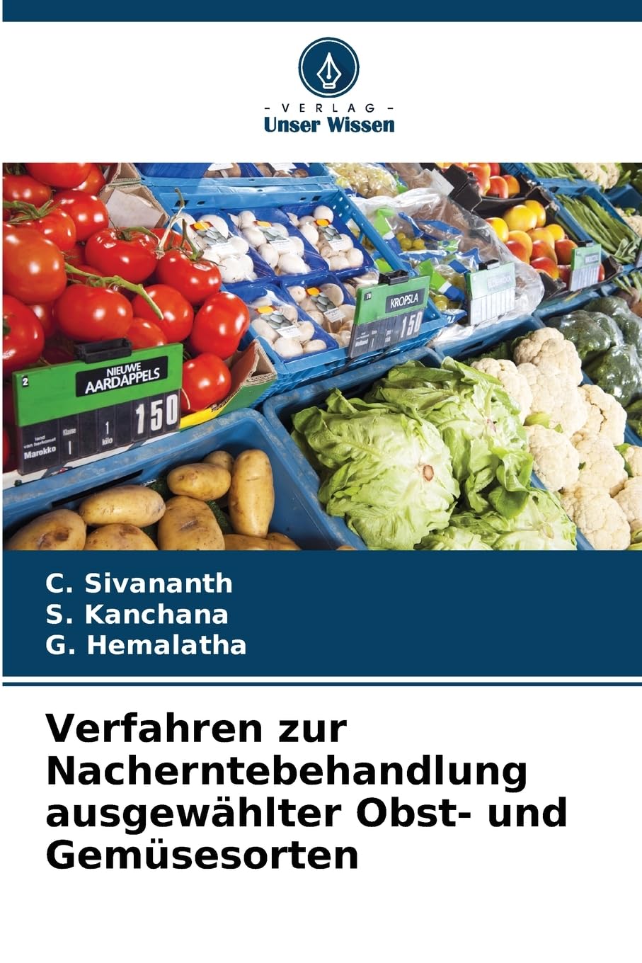 Verfahren zur Nacherntebehandlung ausgewählter Obst- und Gemüsesorten Natural Sciences