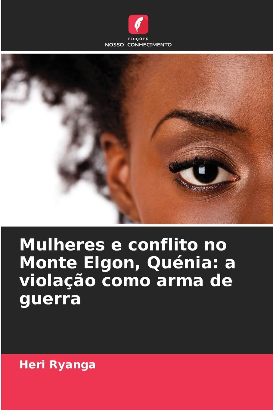 Mulheres e conflito no Monte Elgon, Quénia: a violação como arma de guerra Natural Sciences